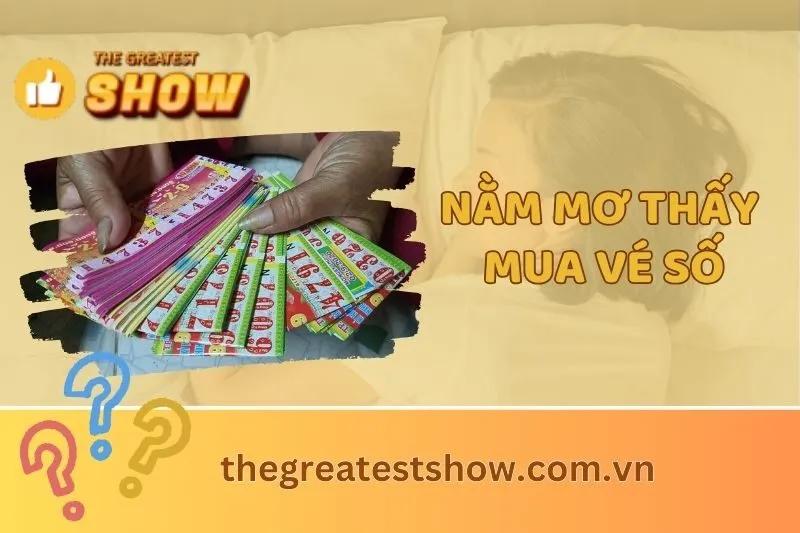 Giải mã giấc mơ: Nằm mơ thấy mua vé số và ý nghĩa tài chính 2025