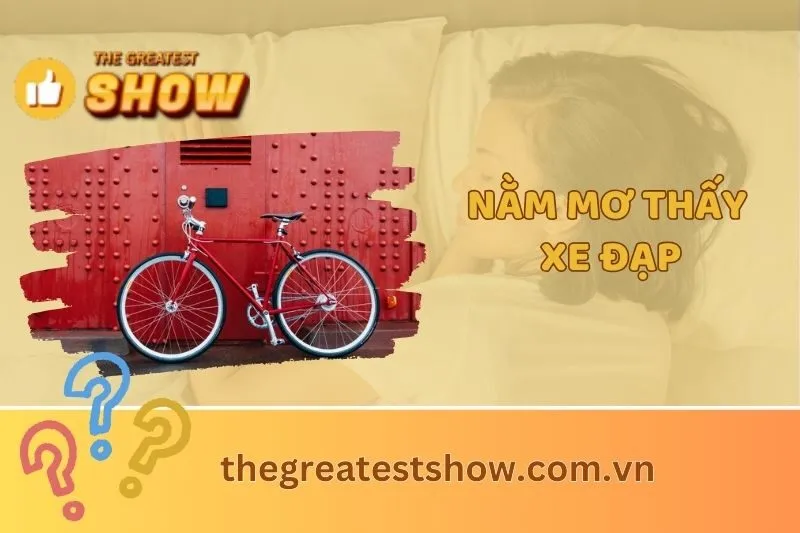Giải mã ý nghĩa nằm mơ thấy xe đạp và các điềm báo 2025
