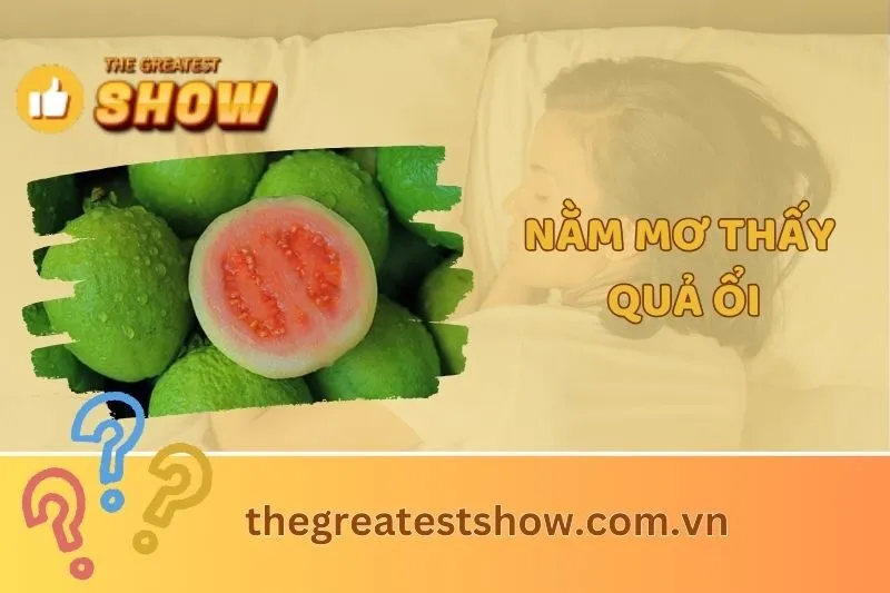 Nằm mơ thấy quả ổi: Giải mã chi tiết và điềm báo đặc biệt 2025