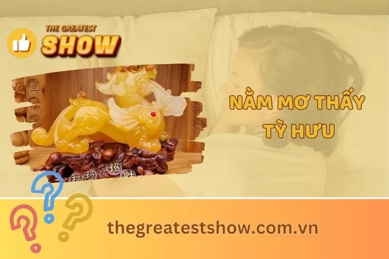 Nằm Mơ Thấy Tỳ Hưu: Giải Mã Điềm Báo, Con Số May Mắn 2025