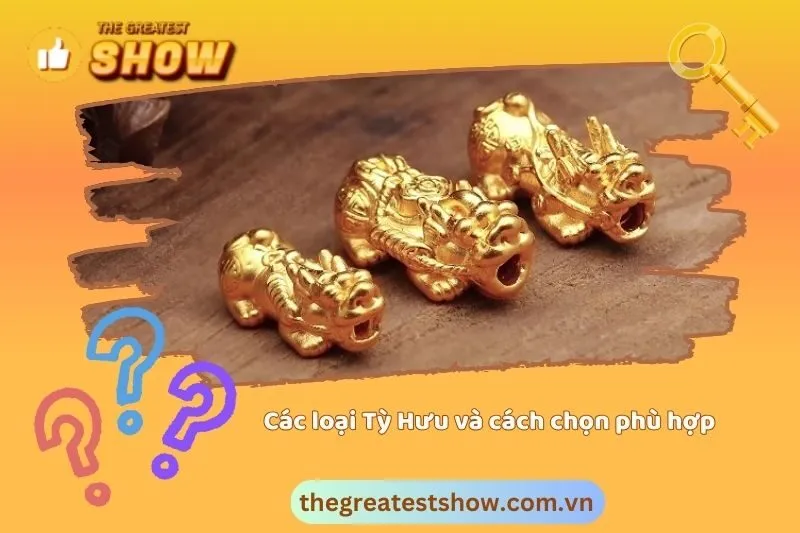 Các loại Tỳ Hưu và cách chọn phù hợp