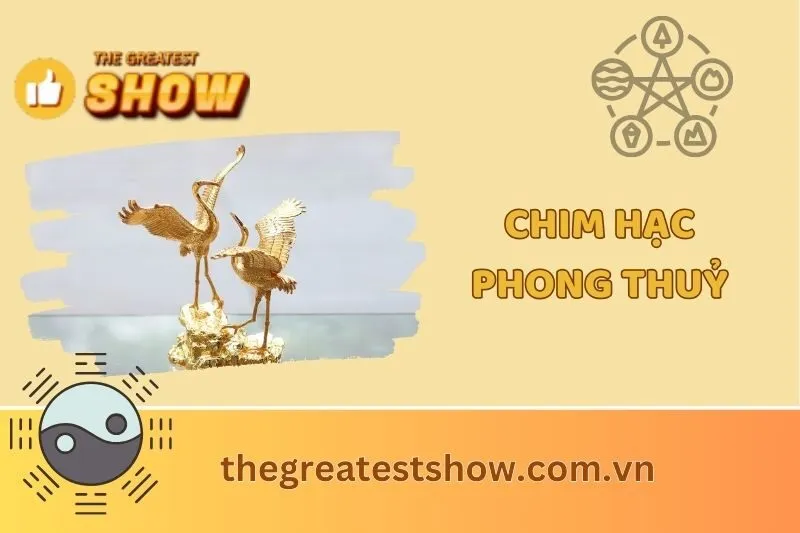 Chim Hạc Phong Thuỷ: Ý Nghĩa Và Cách Sử Dụng Để Tăng Vượng Khí