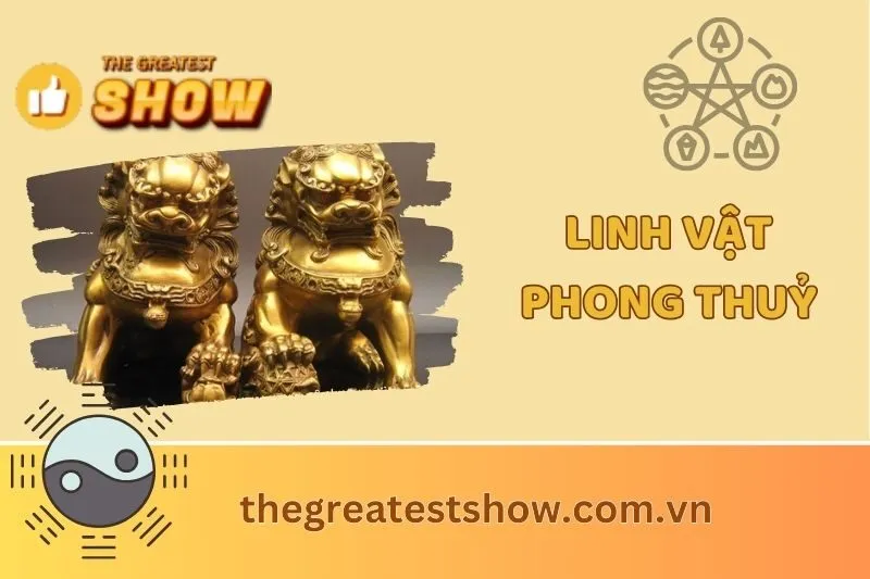 Linh vật phong thuỷ: Ý nghĩa và cách chọn linh vật tài lộc đúng cách