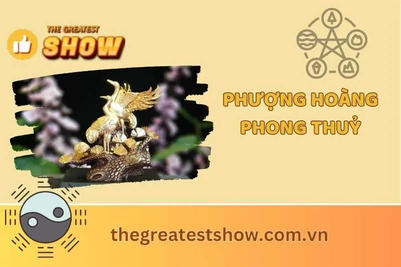 Phượng Hoàng Phong Thuỷ: Biểu Tượng Tái Sinh và Vinh Hoa Phú Quý