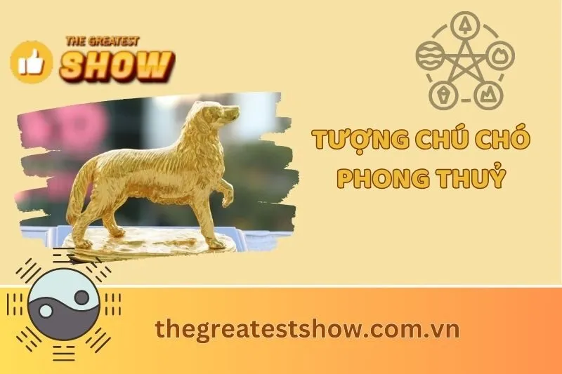 Tượng Chú Chó Phong Thủy: Ý Nghĩa, Lợi Ích Và Cách Bài Trí