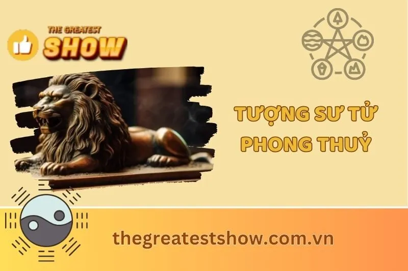 Tượng Sư Tử Phong Thủy: Ý Nghĩa và Cách Đặt Thu Hút Tài Lộc